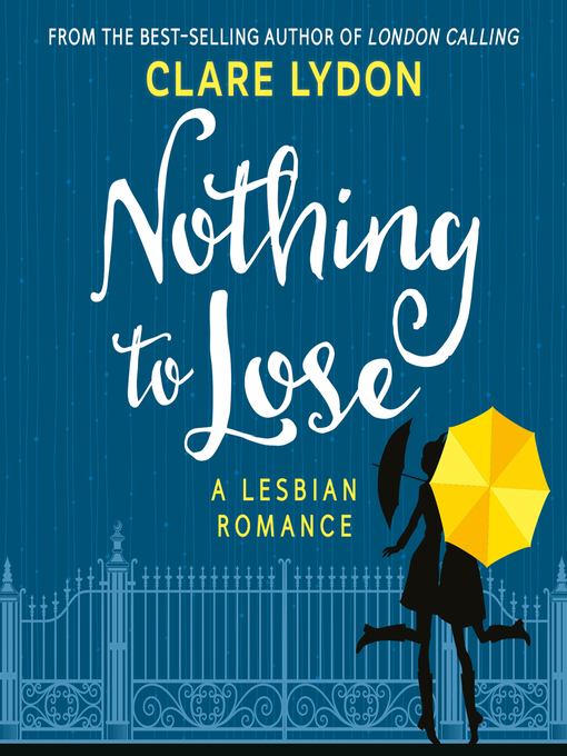 Title details for Nothing to Lose by Clare Lydon - Available